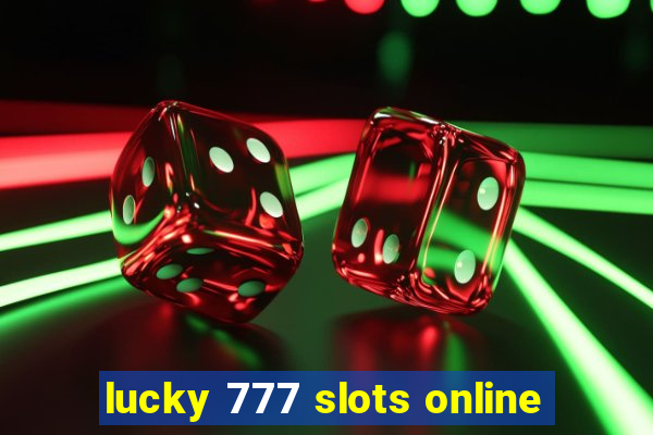 lucky 777 slots online